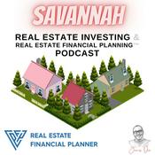 Podcast Savannah Real Estate Investing & Real Estate Financial Planning™ Podcast