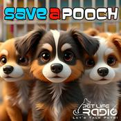 Podcast Save A Pooch - Rescue Dog Welfare- Pet Life Radio Original