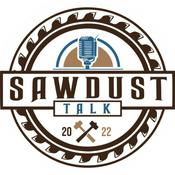 Podcast Sawdust Talk