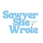 Podcast Sawyer She Wrote
