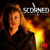 Podcast Scorned: Love Kills