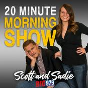 Podcast Scott and Sadie's 20 Minute Morning Show