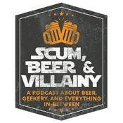 Podcast Scum, Beer & Villainy Podcast