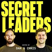 Podcast Secret Leaders with Dan Murray-Serter & Chris Donnelly