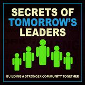 Podcast Secrets of Tomorrow's Leaders - Building a Stronger Community Together - Presented by JCI Santa Clarita
