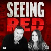 Podcast Seeing Red A True Crime Podcast
