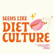 Podcast Seems Like Diet Culture