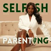 Podcast Selfish Parenting
