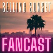 Podcast Selling Sunset Fancast