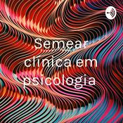Podcast Semear clínica em psicologia