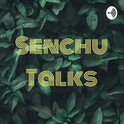 Podcast Senchu Talks