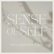 Podcast Sense of Self Wellness