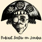 Podcast Sertão em Lendas