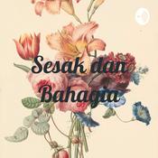 Podcast Sesak dan Bahagia