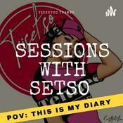 Podcast Sessions with Setso