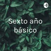 Podcast Sexto año básico