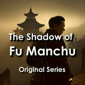 Podcast The Shadow of Fu Manchu: The Original Series