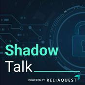 Podcast ShadowTalk: Powered by ReliaQuest