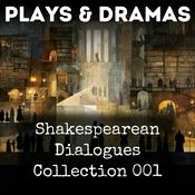 Podcast Shakespearean Dialogues Collection 001