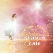 Podcast shaman cafe