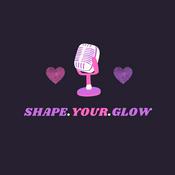 Podcast Shape your Glow