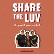 Podcast Share The Luv - The Fight to Speak my Truth