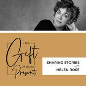 Podcast Sharing Stories with Helen Rose