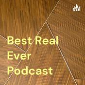 Podcast Best Real Ever Podcast