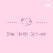 Podcast She Hath Spoken