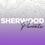 Podcast Sherwood Parents