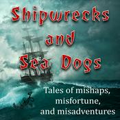 Podcast Shipwrecks and Sea Dogs