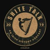 Podcast Shite Talk: An Irish History Podcast