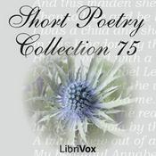 Podcast Short Poetry Collection 075 by Various