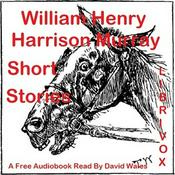 Podcast Short Stories Of William Henry Harrison Murray