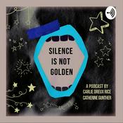 Podcast Silence Is Not Golden