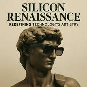 Podcast Silicon Renaissance Redefining Technology’s Artistry