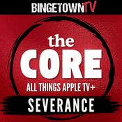 Podcast The Core - Severance