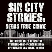 Podcast Sin City Stories: Vegas True Crime