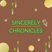Podcast Sincerely Chronicles
