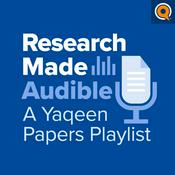 Podcast Research Made Audible: a Yaqeen Papers Podcast