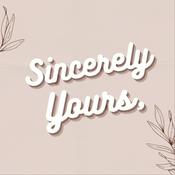 Podcast Sincerely Yours,