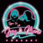 Podcast Sippin Tea with Joey & Marie