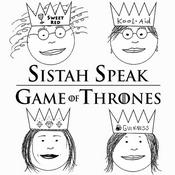 Podcast Sistah Speak: Game of Thrones