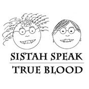 Podcast Sistah Speak: True Blood