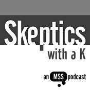 Podcast Skeptics with a K