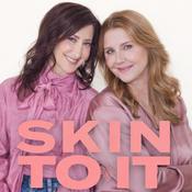 SKIN TO IT Podcast
