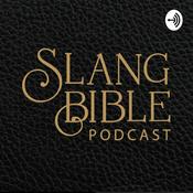 Podcast Slang Bible Podcast