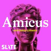 Podcast Amicus With Dahlia Lithwick | Law, justice, and the courts