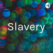 Podcast Slavery