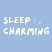 Podcast Sleep Charming - Sleep Stories & Meditations